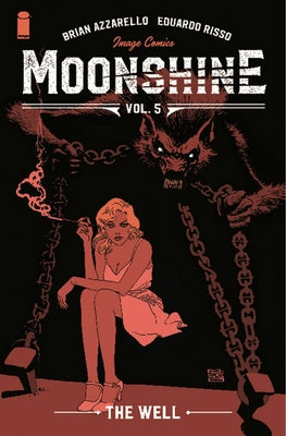 Moonshine, Volume 5: The Well by Azzarello, Brian