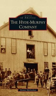 Hyde-Murphy Company by McGeehan, Dennis