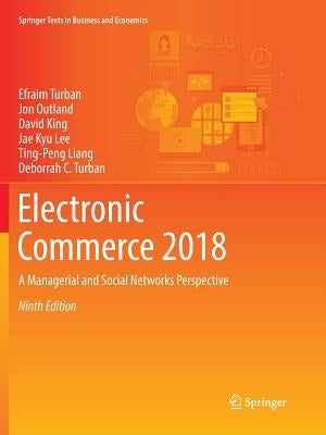 Electronic Commerce 2018: A Managerial and Social Networks Perspective by Turban, Efraim