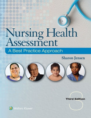 Nursing Health Assessment: A Best Practice Approach by Jensen, Sharon