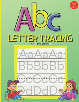 ABC Letter Tracing And Coloring: Handwriting Practice Book for Preschoolers - A Fun Book to Practice Writing Alphabet for Kids Ages 3-5 by Books, Bambam