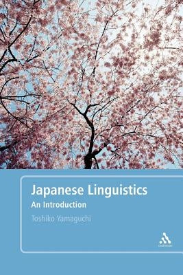 Japanese Linguistics: An Introduction by Yamaguchi, Toshiko