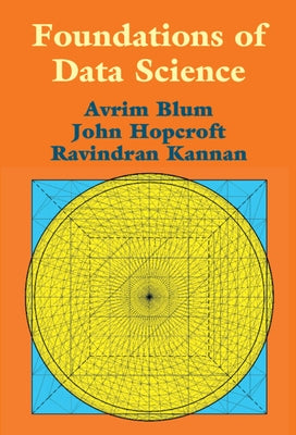 Foundations of Data Science by Blum, Avrim
