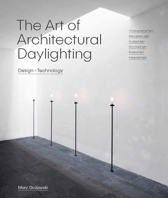 The Art of Architectural Daylighting by Guzowski, Mary