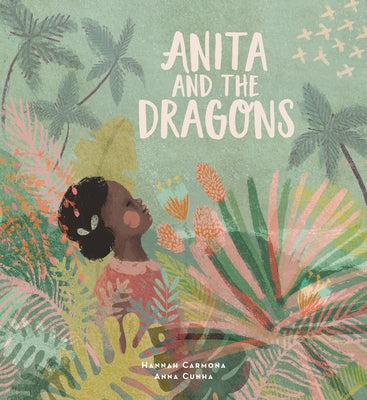 Anita and the Dragons by Carmona, Hannah