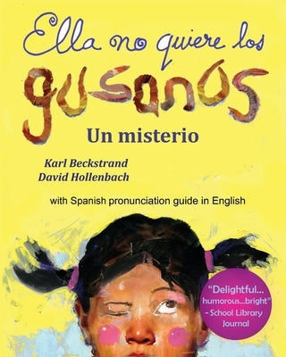 Ella no quiere los gusanos: Un misterio by Hollenbach, David