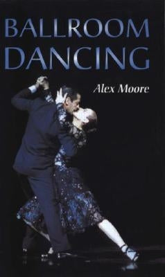 Ballroom Dancing by Moore, Alex