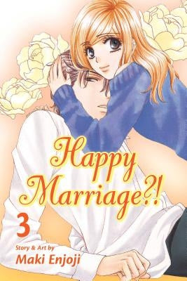 Happy Marriage?!, Vol. 3, 3 by Enjoji, Maki