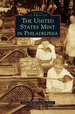 The United States Mint in Philadelphia by McMorrow-Hernandez, Joshua