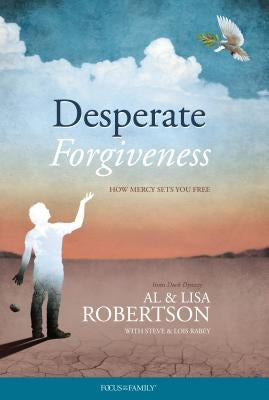 Desperate Forgiveness by Robertson, Al