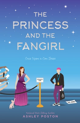 The Princess and the Fangirl by Poston, Ashley