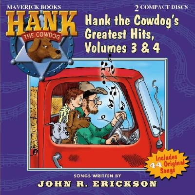 Hank the Cowdog's Greatest Hits, Volume 3 & 4 by Erickson, John R.
