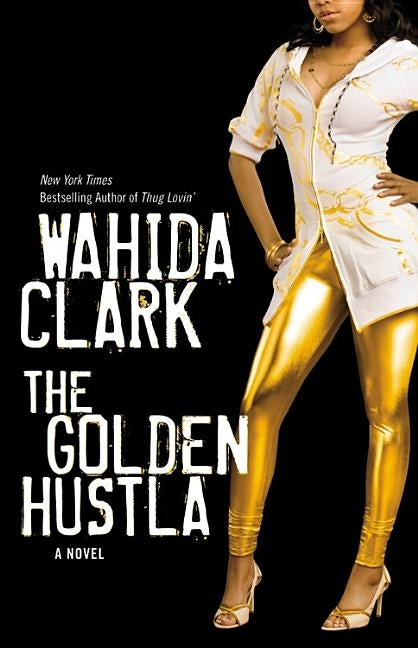 Golden Hustla by Clark, Wahida