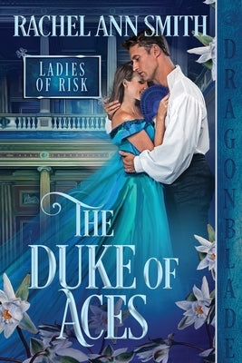The Duke of Aces by Smith, Rachel Ann