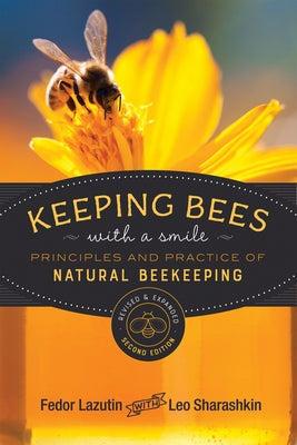 Keeping Bees with a Smile: Principles and Practice of Natural Beekeeping by Lazutin, Fedor