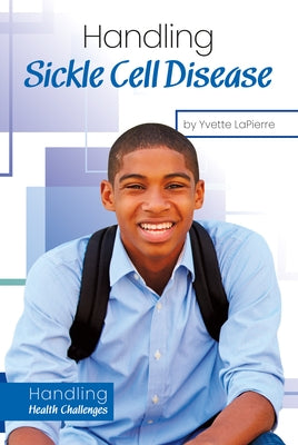 Handling Sickle Cell Disease by Lapierre, Yvette