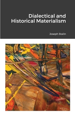 Dialectical and Historical Materialism by Stalin, Joseph