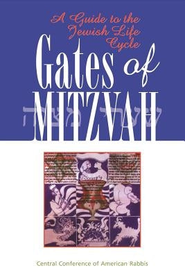 Gates of Mitzvah: A Guide to the Jewish Life Cycle by Maslin, Simeon J.