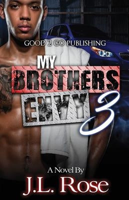 My Brother's Envy 3: The Reconciliation by Rose, John L.
