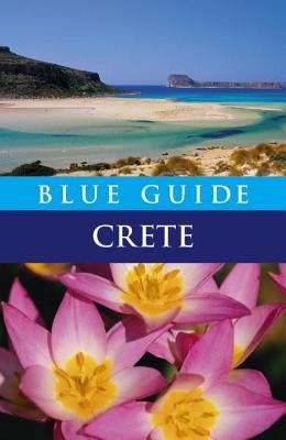 Blue Guide Crete: Eighth Edition by Blue Guides