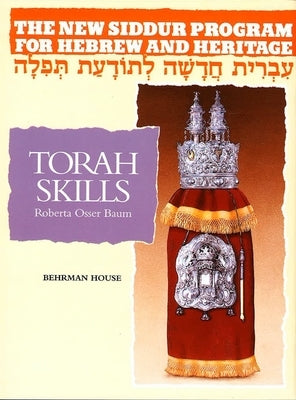 The New Siddur Program: Book 3 - Torah Skills Workbook by House, Behrman