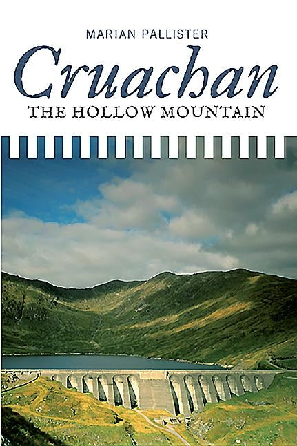 Cruachan: The Hollow Mountain by Pallister, Marian