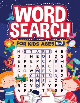 Word Search for Kids Ages 5-7: Fun Word Search for Clever Kids to Improve their Learning Skills and Practice Vocabulary: Great educational workbook w by Evans, Scarlett