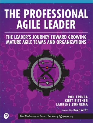 The Professional Agile Leader: Growing Mature Agile Teams and Organizations by Eringa, Ron