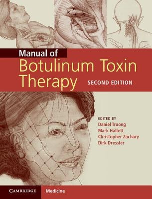 Manual of Botulinum Toxin Therapy by Truong, Daniel