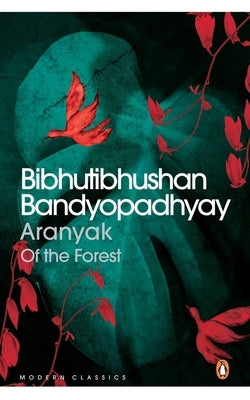 Aranyak by Bandopadhyay, Bibhutibhushan