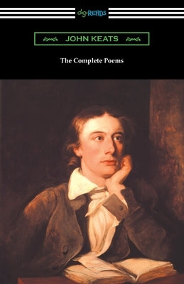 The Complete Poems by Keats, John