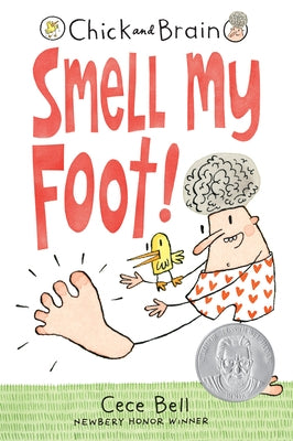 Chick and Brain: Smell My Foot! by Bell, Cece