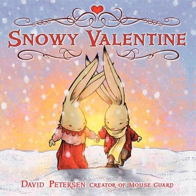 Snowy Valentine: A Valentine's Day Book for Kids by Petersen, David