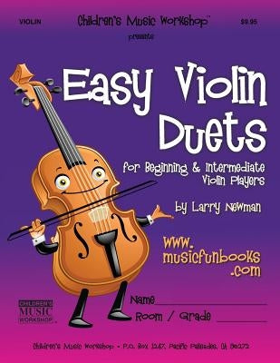 Easy Violin Duets: for Beginning and Intermediate Violin Players by Newman, Larry E.