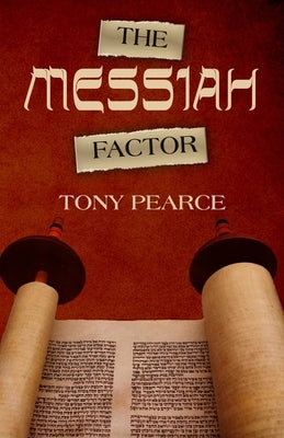 The Messiah Factor by Pearce, Tony