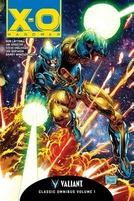 X-O Manowar Classic Omnibus Volume 1 by Layton, Bob