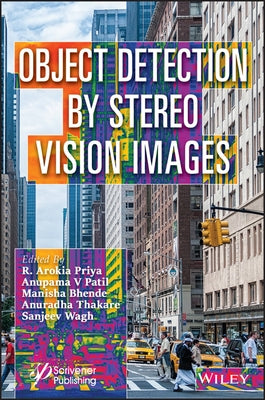 Object Detection by Stereo Vision Images by Priya, R. Arokia