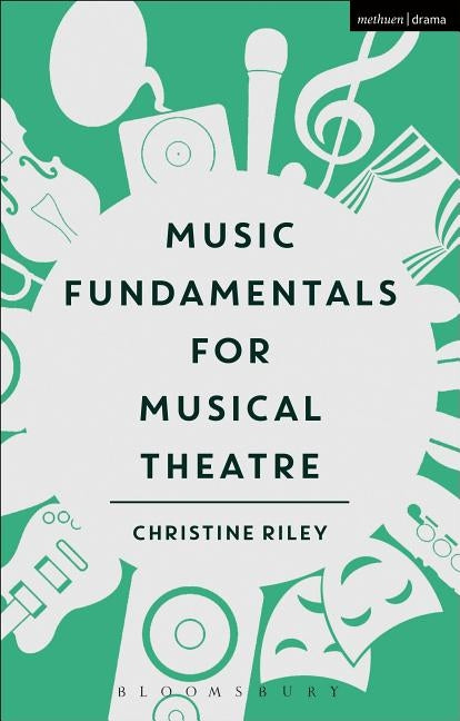 Music Fundamentals for Musical Theatre by Riley, Christine