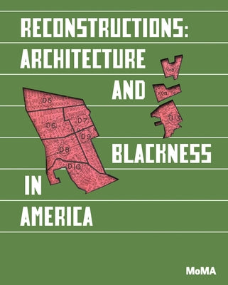 Reconstructions: Architecture and Blackness in America by Anderson, Sean