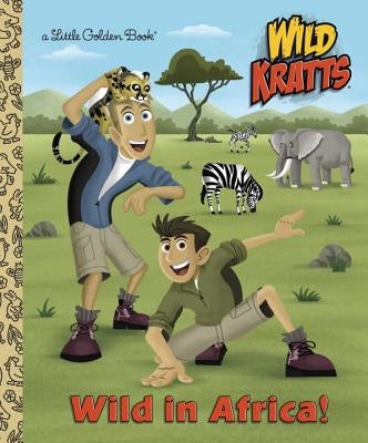 Wild in Africa! (Wild Kratts) by Kratt, Chris