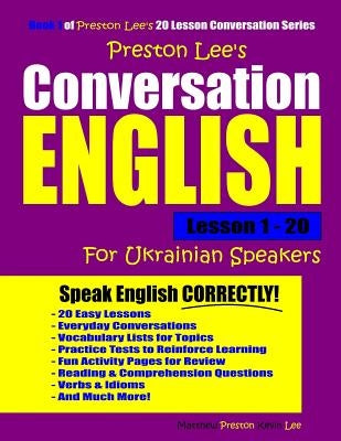 Preston Lee's Conversation English For Ukrainian Speakers Lesson 1 - 20 by Preston, Matthew