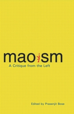 Maoism by Bose, Prasenjit