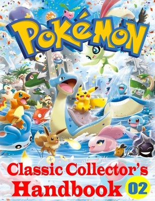 Pokemon Classic Collector's Handbook Vol. 2: New Edition by Stallings, Kenneth