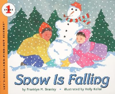 Snow Is Falling by Branley, Franklyn M.