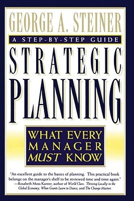 Strategic Planning by Steiner, George A.