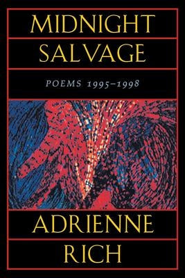 Midnight Salvage: Poems 1995-1998 by Rich, Adrienne Cecile