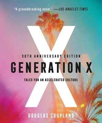 Generation X: Tales for an Accelerated Culture by Coupland, Douglas