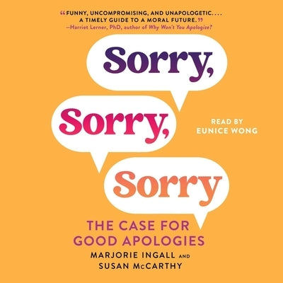 Sorry, Sorry, Sorry: The Case for Good Apologies by McCarthy, Susan