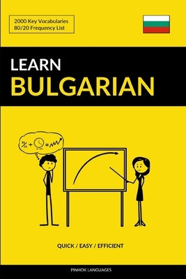 Learn Bulgarian - Quick / Easy / Efficient: 2000 Key Vocabularies by Languages, Pinhok