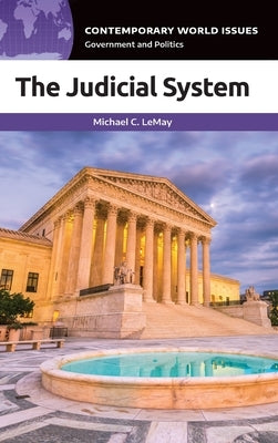 The Judicial System: A Reference Handbook by Lemay, Michael C.